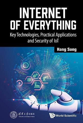 Cover image for Internet Of Everything: Key Technologies, Practical Applications And Security Of Iot