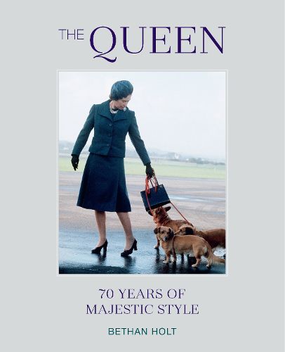 Cover image for The Queen: 70 years of Majestic Style