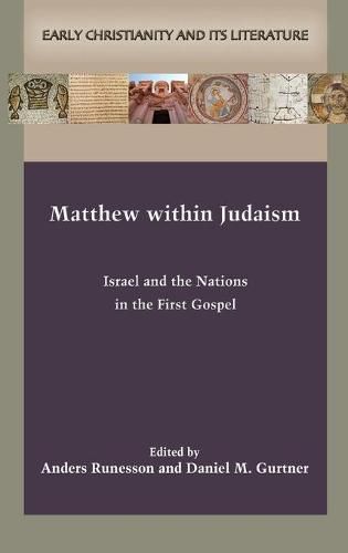 Matthew within Judaism: Israel and the Nations in the First Gospel