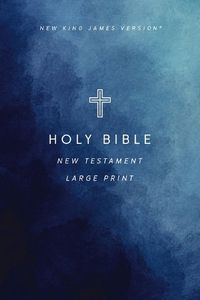 Cover image for NKJV Large Print Outreach New Testament Bible, Cross Softcover, Comfort Print