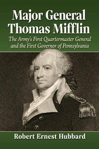 Cover image for Major General Thomas Mifflin