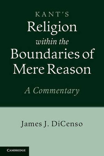 Cover image for Kant: Religion within the Boundaries of Mere Reason: A Commentary