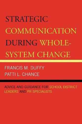 Cover image for Strategic Communication During Whole-System Change: Advice and Guidance for School District Leaders and PR Specialists