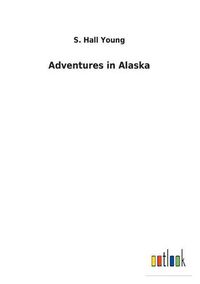 Cover image for Adventures in Alaska