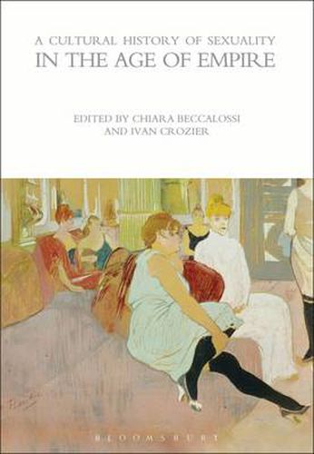 Cover image for A Cultural History of Sexuality in the Age of Empire