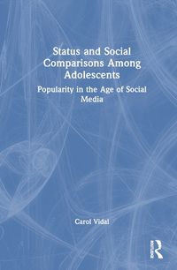 Cover image for Status and Social Comparisons Among Adolescents