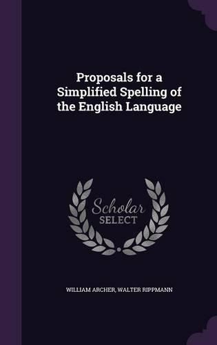 Cover image for Proposals for a Simplified Spelling of the English Language