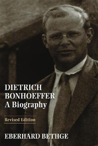 Cover image for Dietrich Bonhoeffer: A Biography