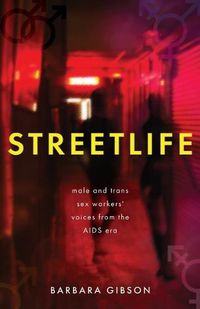 Cover image for Streetlife: Male and trans sex workers' voices from the AIDS era