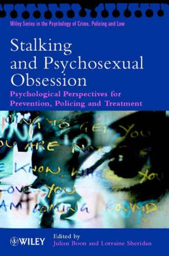 Cover image for Stalking and Psychosexual Obsession: Psychological Perspectives for Prevention, Policing and Treatment