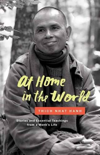 Cover image for At Home in the World: Stories and Essential Teachings from a Monk's Life