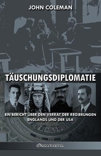 Cover image for Tauschungsdiplomatie: ein Bericht uber den Verrat der Regierungen Englands und der USA