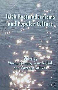 Cover image for Irish Postmodernisms and Popular Culture