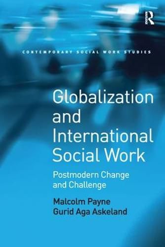 Cover image for Globalization and International Social Work: Postmodern Change and Challenge