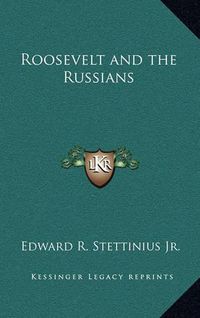 Cover image for Roosevelt and the Russians