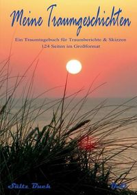 Cover image for Meine Traumgeschichten - Traumtagebuch fur Traumberichte zum Schreiben und Malen