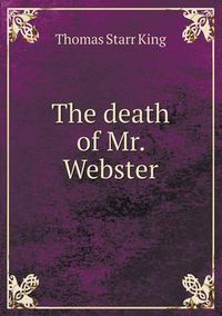 Cover image for The death of Mr. Webster