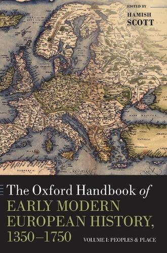 Cover image for The Oxford Handbook of Early Modern European History, 1350-1750: Volume I: Peoples and Place