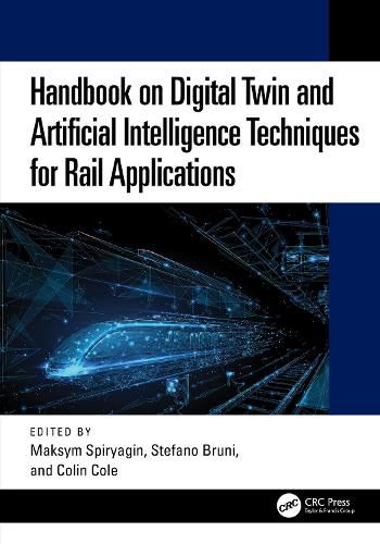 Cover image for Handbook on Digital Twin and Artificial Intelligence Techniques for Rail Applications
