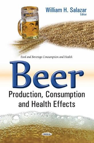 Cover image for Beer  Production, Consumption & Health Effects