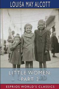 Cover image for Little Women, Part 2 (Esprios Classics)
