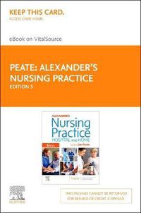 Cover image for Alexander'S Nursing Practice - Elsevier eBook on Vitalsource (Retail Access Card)