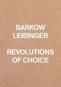 Cover image for Barkow Leibinger: Revolutions of Choice