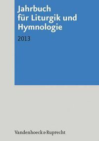 Cover image for Jahrbuch Fur Liturgik Und Hymnologie: 2013