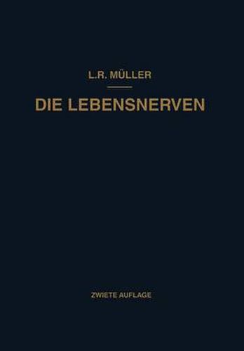 Die Lebensnerven: Ihr Aufbau - Ihre Leistungen - Ihre Erkrankungen