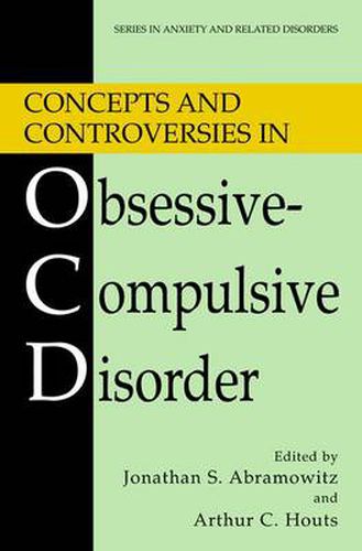 Concepts and Controversies in Obsessive-Compulsive Disorder