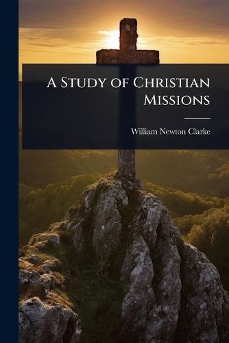 Cover image for A Study of Christian Missions