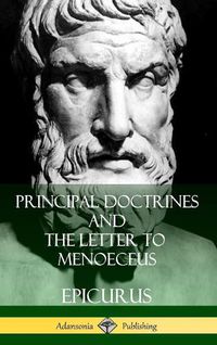 Cover image for Principal Doctrines and The Letter to Menoeceus (Greek and English, with Supplementary Essays) (Hardcover)