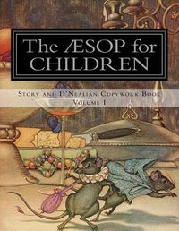 Cover image for Aesop for Children: Story and D'Nealian Copybook Volume I