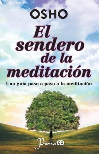 Cover image for El sendero de la meditacion: Una guia paso a paso a la meditacion