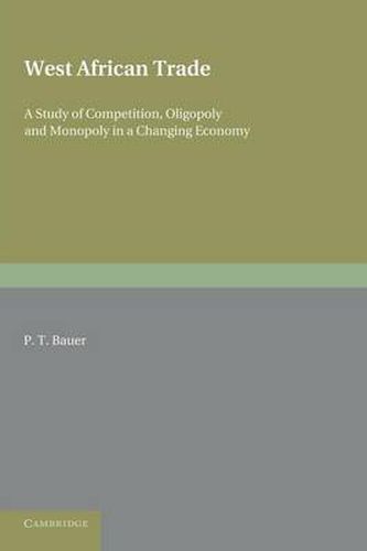 Cover image for West African Trade: A Study of Competition, Oligopoly and Monopoly in a Changing Economy