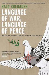 Cover image for Language of War, Language of Peace: Palestine, Israel and the Search for Justice