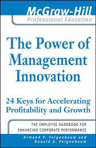 Cover image for The Power of Management Innovation: 24 Keys for Accelerating Profitability and Growth