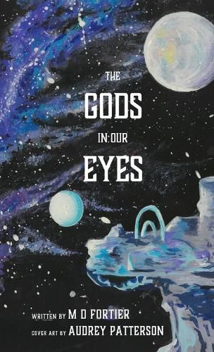 Cover image for The Gods in Our Eyes