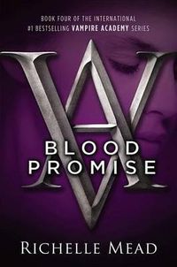 Cover image for Blood Promise: A Vampire Academy Novel
