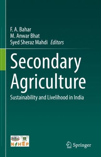 Cover image for Secondary Agriculture: Sustainability and Livelihood in India