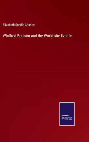 Winifred Bertram and the World she lived in