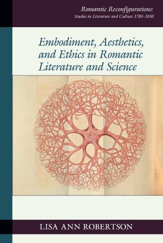Cover image for Embodiment, Aesthetics, and Ethics in Romantic Literature and Science