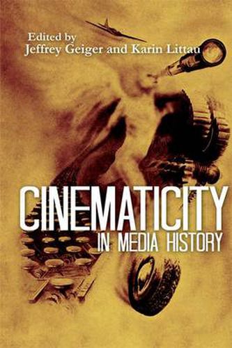 Cover image for Cinematicity in Media History