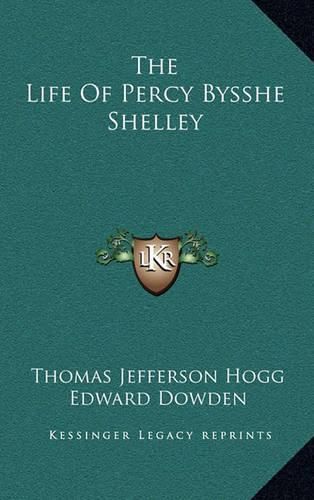 The Life of Percy Bysshe Shelley