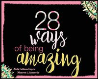 Cover image for 28 Ways Of Being Amazing