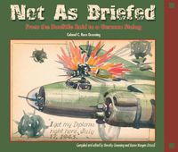 Cover image for Not as Briefed: From the Doolittle Raid to a German Stalag