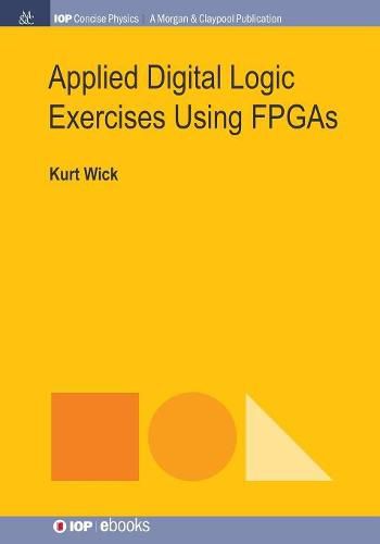 Cover image for Applied Digital Logic Exercises Using FPGAs