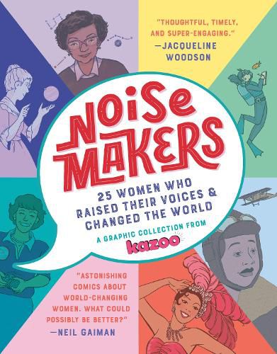 Cover image for Noisemakers: 25 Women Who Raised Their Voices & Changed the World - A Graphic Collection from  Kazoo