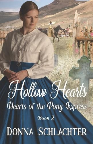 Cover image for Hollow Hearts: Book 2 of Hearts of the Pony Express