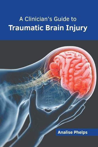 Cover image for A Clinician's Guide to Traumatic Brain Injury